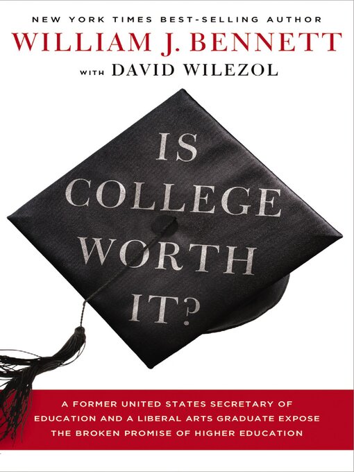 Title details for Is College Worth It? by William J. Bennett - Wait list